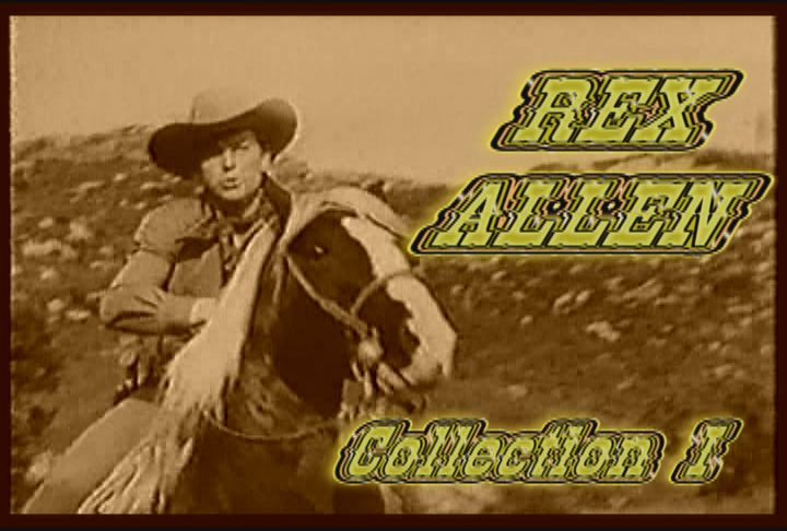 Rex Allen Collection I ~ 4 DVD'S ~ 5 GREAT WESTERNS